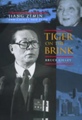 Tigris a szakadék szélén: Jiang Zemin és Kína új elitje - Tiger on the Brink: Jiang Zemin and China's New Elite