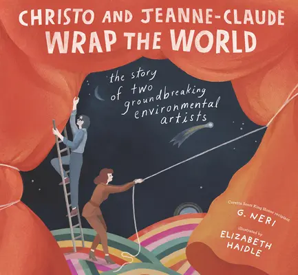 Christo és Jeanne-Claude beburkolják a világot: Két úttörő környezetvédelmi művész története - Christo and Jeanne-Claude Wrap the World: The Story of Two Groundbreaking Environmental Artists