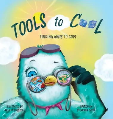 Eszközök a hűvöshöz: A megbirkózás módjainak megtalálása - Tools to Cool: Finding Ways to Cope