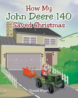 Hogyan mentette meg a karácsonyt az én John Deere 140-es gépem - How My John Deere 140 Saved Christmas