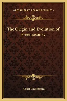 A szabadkőművesség eredete és fejlődése - The Origin and Evolution of Freemasonry