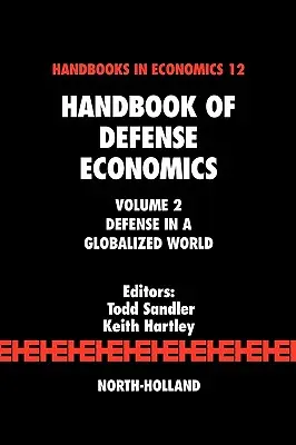 A védelmi gazdaságtan kézikönyve: Védelem a globalizált világban - Handbook of Defense Economics: Defense in a Globalized World