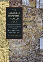 A japán buddhista világtérkép: Vallásos látásmód és a kartográfiai képzelet - The Japanese Buddhist World Map: Religious Vision and the Cartographic Imagination