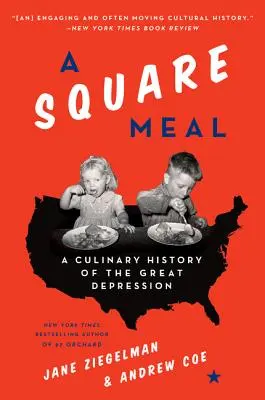 A Square Meal: A Nagy Gazdasági Világválság kulináris története - A Square Meal: A Culinary History of the Great Depression