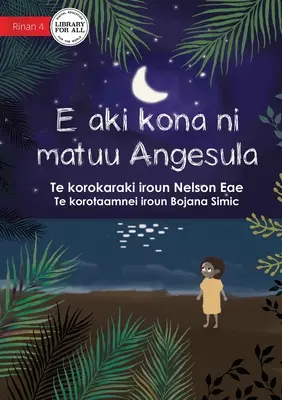 Angesula nem fog aludni - E aki kona ni matuu Angesula (Te Kiribati) - Angesula Won't Sleep - E aki kona ni matuu Angesula (Te Kiribati)