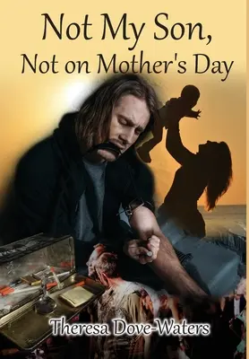 Ne a fiam, ne anyák napján! - Not My Son, Not on Mother's Day