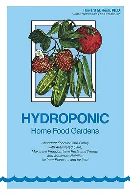 Hidroponikus otthoni élelmiszerkertek - Hydroponic Home Food Gardens