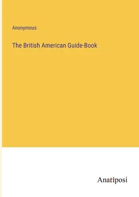 A brit-amerikai útikönyv - The British American Guide-Book