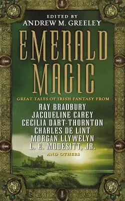 Smaragdvarázs: Az ír fantázia nagy meséi - Emerald Magic: Great Tales of Irish Fantasy