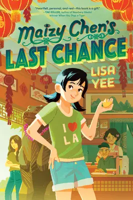 Maizy Chen utolsó esélye: (Newbery Honor Award-díjas) - Maizy Chen's Last Chance: (Newbery Honor Award Winner)