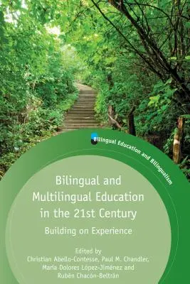 Két- és többnyelvű oktatás a 21. században: A tapasztalatokra építve - Bilingual and Multilingual Education in the 21st Century: Building on Experience