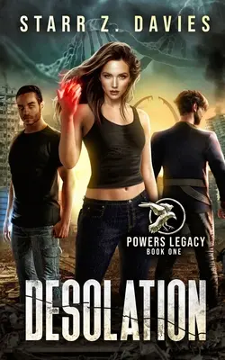 A pusztulás: Egy poszt-apokaliptikus disztópikus regény - Desolation: A Post-Apocalyptic Dystopian Novel