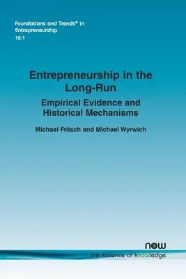 Vállalkozás a hosszú távon: Empirikus bizonyítékok és történelmi mechanizmusok - Entrepreneurship in the Long-Run: Empirical Evidence and Historical Mechanisms