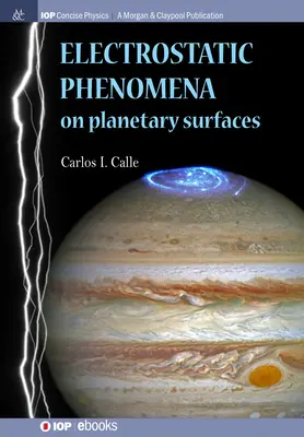 Elektrosztatikus jelenségek a bolygófelszíneken - Electrostatic Phenomena on Planetary Surfaces