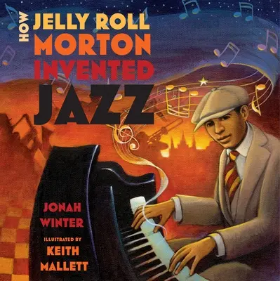 Hogyan találta fel Jelly Roll Morton a jazzt - How Jelly Roll Morton Invented Jazz