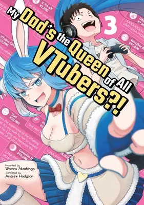 Az én apukám az összes Vtuber királynője?! Vol. 3 - My Dad's the Queen of All Vtubers?! Vol. 3