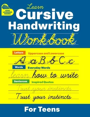 Cursive Handwriting Workbook for Teens: Learn to Write in Cursive Print (Practice Line Control and Master Penmanship with Letters, Words and Inspirati