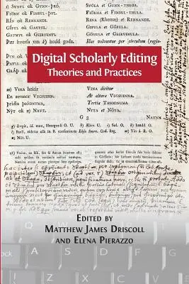 Digitális tudományos szerkesztés: Elméletek és gyakorlatok - Digital Scholarly Editing: Theories and Practices