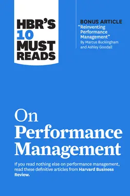 A Hbr 10 kötelező olvasmánya a teljesítménymenedzsmentről - Hbr's 10 Must Reads on Performance Management