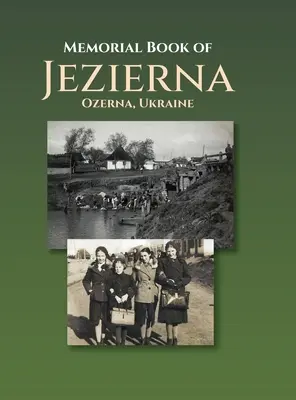 Jezierna-emlékkönyv (Ozerna, Ukrajna) - Memorial Book of Jezierna (Ozerna, Ukraine)