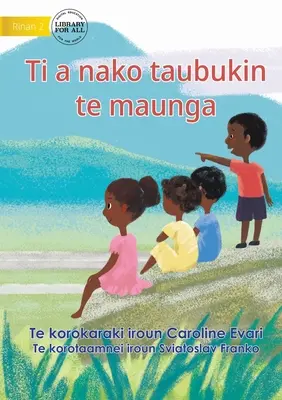 Menjünk fel a hegyre - Ti a nako taubukin te maunga (Te Kiribati) - Let's Go Up To The Mountain - Ti a nako taubukin te maunga (Te Kiribati)