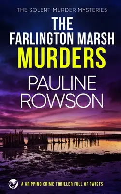 A FARLINGTON MARSH-i gyilkosságok egy izgalmas, fordulatokkal teli krimi - THE FARLINGTON MARSH MURDERS a gripping crime thriller full of twists