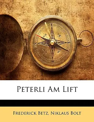 Peterli Am Lift