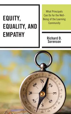 Méltányosság, egyenlőség és empátia: Mit tehetnek az igazgatók a tanulóközösség jólétéért - Equity, Equality, and Empathy: What Principals Can Do for the Well-Being of the Learning Community