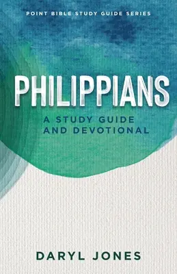 Filippi levél: A Study Guide and Devotional - Philippians: A Study Guide and Devotional