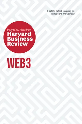 Web3: A Harvard Business Review meglátásai, amelyekre szüksége van - Web3: The Insights You Need from Harvard Business Review