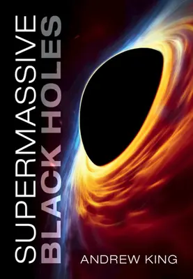 Szupermasszív fekete lyukak - Supermassive Black Holes