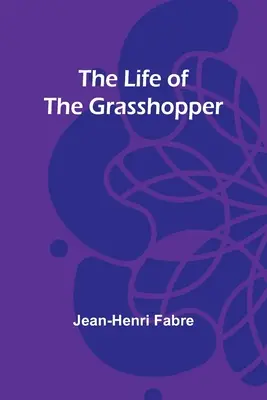 A szöcske élete - The Life of the Grasshopper