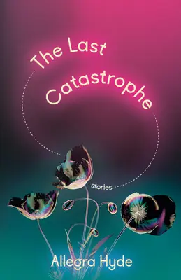 Az utolsó katasztrófa: Történetek - The Last Catastrophe: Stories