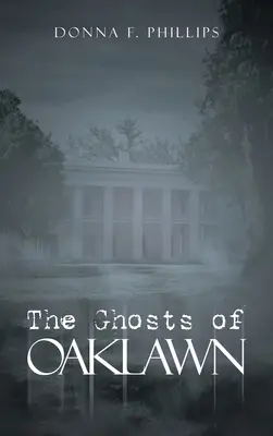 Oaklawn szellemei - The Ghosts of Oaklawn