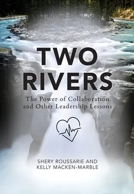 Két folyó: Az együttműködés ereje - Two Rivers: The Power of Collaboration