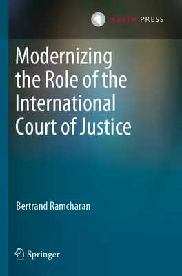 A Nemzetközi Bíróság szerepének modernizálása - Modernizing the Role of the International Court of Justice