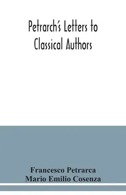 Petrarca levelei klasszikus szerzőkhöz - Petrarch's letters to classical authors