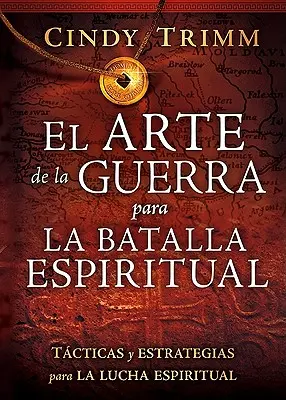 El Arte de la Guerra Para La Batalla Espiritual: Tcticas Y Estrategias Para La Lucha Espiritual