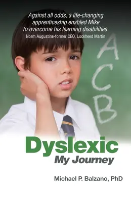 Diszlexiás: Az utazásom - Dyslexic: My Journey