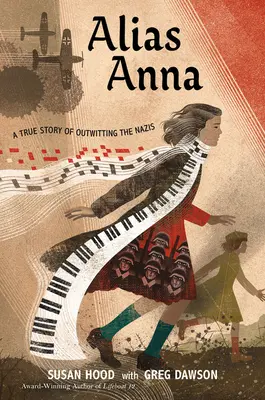 Alias Anna: Egy igaz történet a nácik kijátszásáról - Alias Anna: A True Story of Outwitting the Nazis