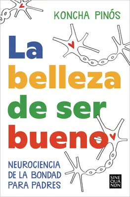 La Belleza de Ser Bueno / The Beauty of Being Good (A jóság szépsége) - La Belleza de Ser Bueno / The Beauty of Being Good