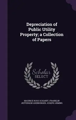 A közhasznú ingatlanok értékcsökkenése; tanulmánygyűjtemény - Depreciation of Public Utility Property; a Collection of Papers