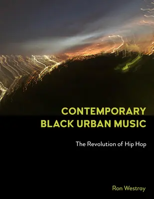 Kortárs fekete városi zene: A hip-hop forradalma - Contemporary Black Urban Music: The Revolution of Hip Hop