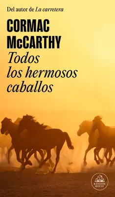 Todos Los Hermososos Caballos / All the Pretty Horses / Az összes szép ló - Todos Los Hermosos Caballos / All the Pretty Horses