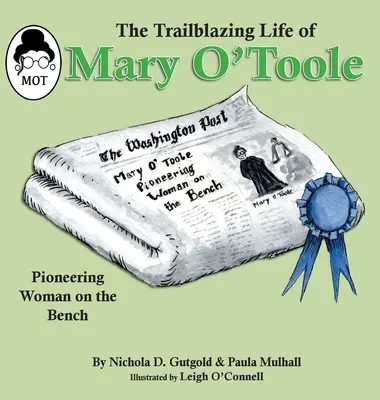 Mary O'Toole úttörő élete: Egy úttörő nő a bíróságon - The Trailblazing Life of Mary O'Toole: A Pioneering Woman on the Bench