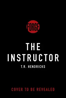 Az oktató: A Derek Harrington Novel - The Instructor: A Derek Harrington Novel