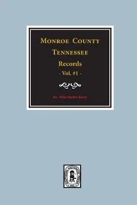 Monroe megye, Tennessee Records, 1820-1870, Vol. #1. - Monroe County, Tennessee Records, 1820-1870, Vol. #1.