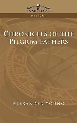 A zarándok atyák krónikái - Chronicles of the Pilgrim Fathers
