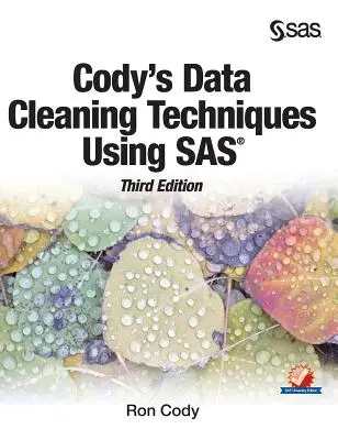 Cody's Data Cleaning Techniques Using SAS, harmadik kiadás - Cody's Data Cleaning Techniques Using SAS, Third Edition