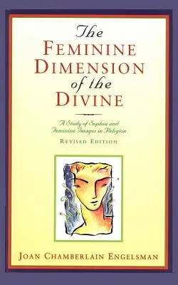Az isteni nőies dimenziója: Sophia és a női képek tanulmányozása a vallásban - The Feminine Dimension of the Divine: A Study of Sophia and Feminine Images in Religion